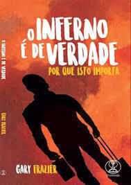 O Inferno é de Verdade | Gary Frazier