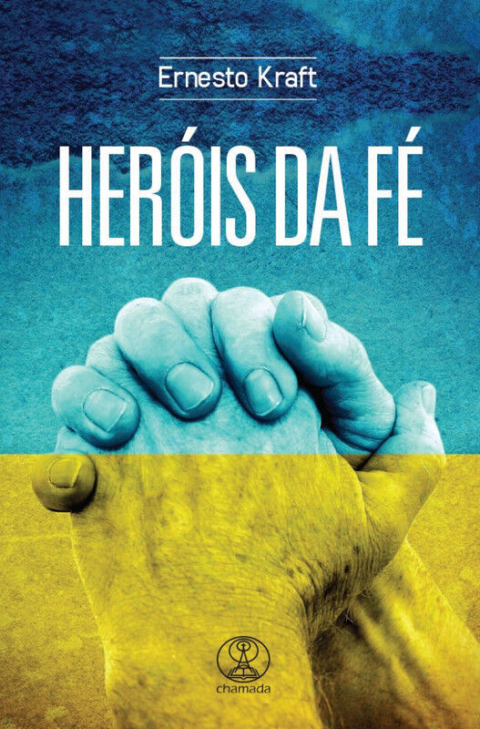 Heróis da Fé | Ernesto Kraft