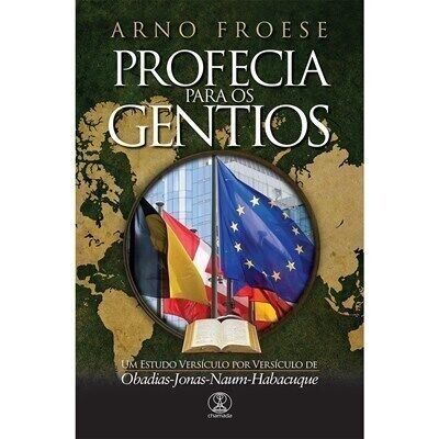 Profecia Para Os Gentios | Arno Froese