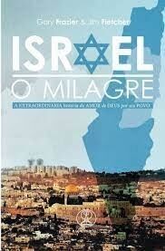 Israel: O Milagre | Gary Frazier & Jim Fletcher