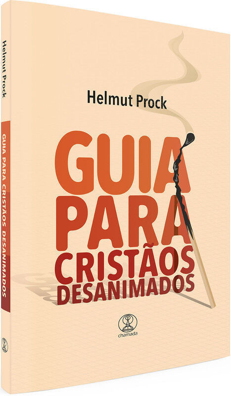 Guia Para Cristãos Desanimados | Helmut Prock