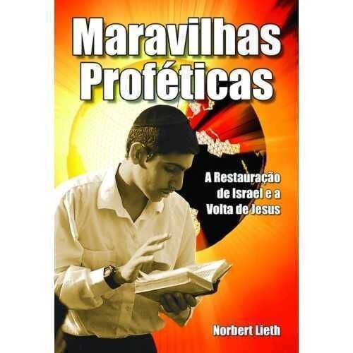 Maravilhas Proféticas | Norbert Leith