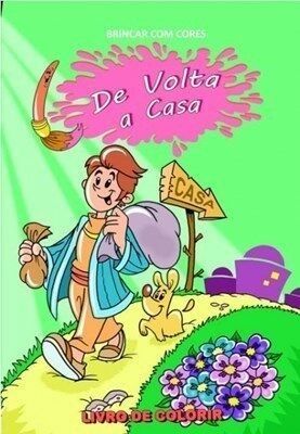 Volta A Casa - Coleção: Brincar com as Cores