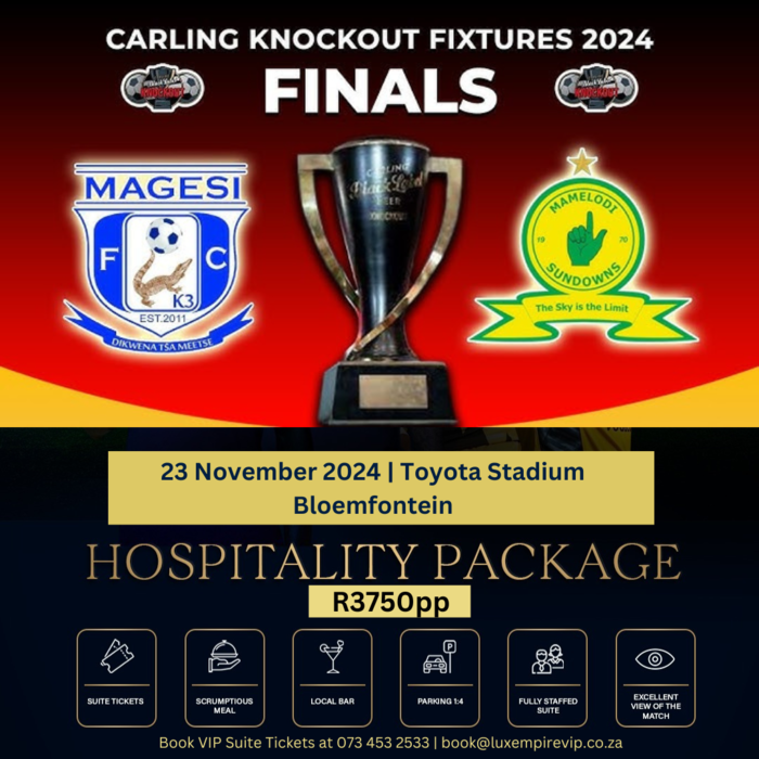 Mamelodi Sundowns vs Magesi FC VIP - 23 November 2024 - Carling Cup Knockout Final -  Toyota Stadium - Bloemfontein