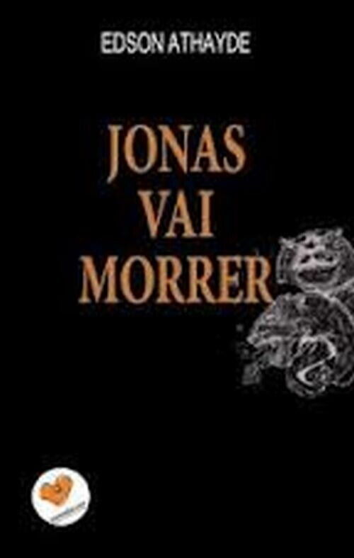 Edson Athayde - Jonas vai morrer | Novo