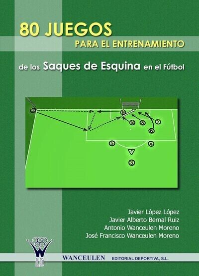 80 Juegos para el Entrenamiento de los Saques de Esquina