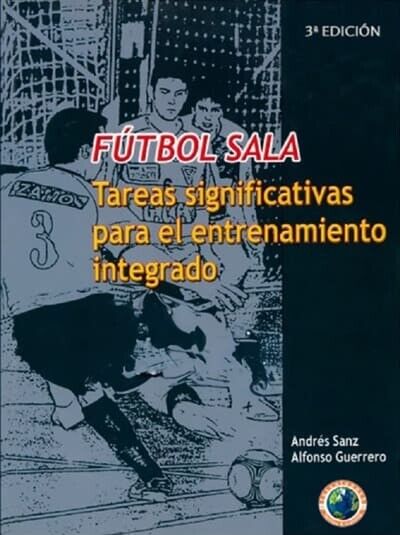 Fútbol Sala - Tareas para el Entrenamiento Integrado