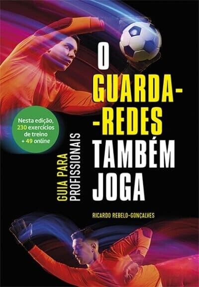 O Guarda-Redes também joga