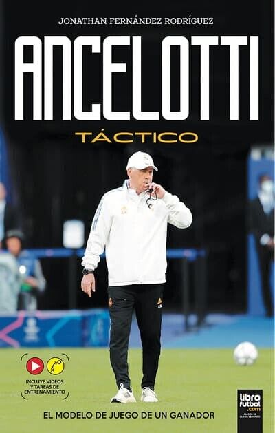 ANCELOTTI TÁCTICO : MODELO DE JUEGO DE UN GANADOR