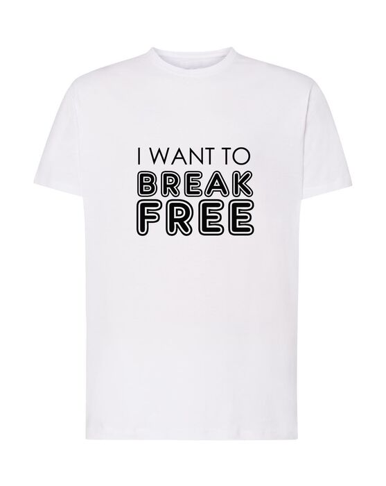 i want to break free