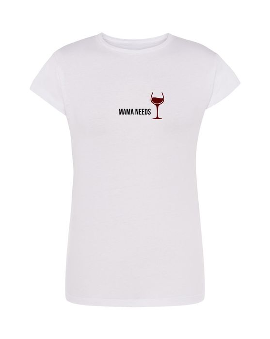 MAMA NEEDS WINE