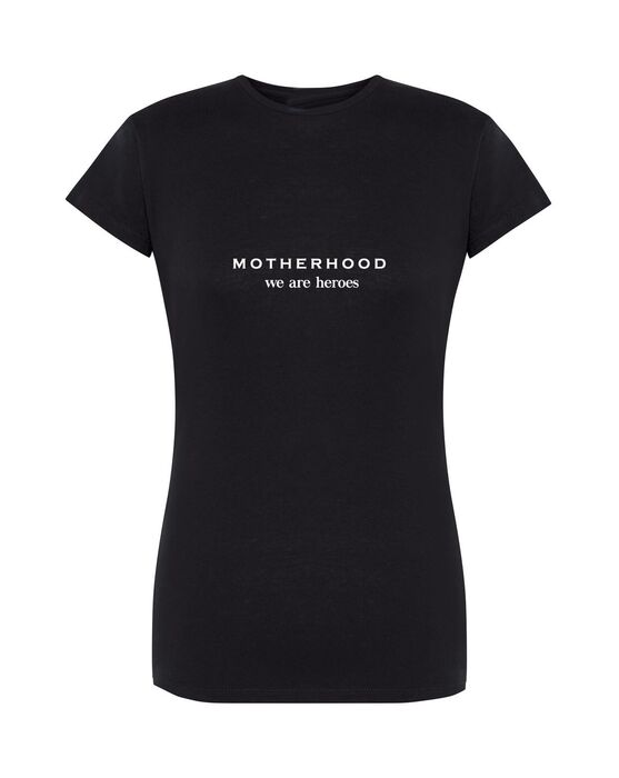 MOTHERHOOD - We are heroes