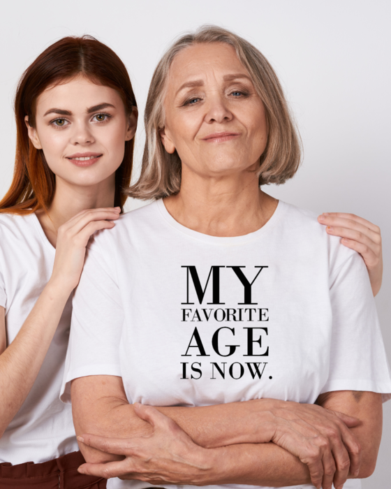  My Favorite Age is Now – T-shirt, Sweat & Hoodie